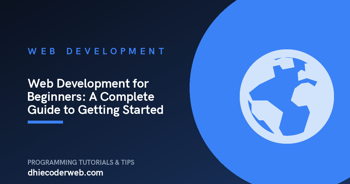 Web Development for Beginners: A Complete Guide to Getting Started