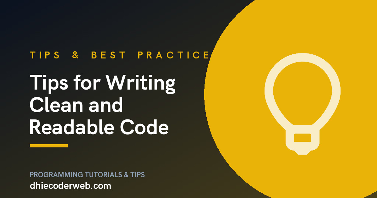 Tips for Writing Clean and Readable Code