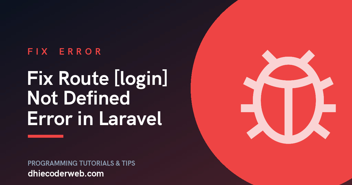 Fix Route [login] Not Defined Error in Laravel