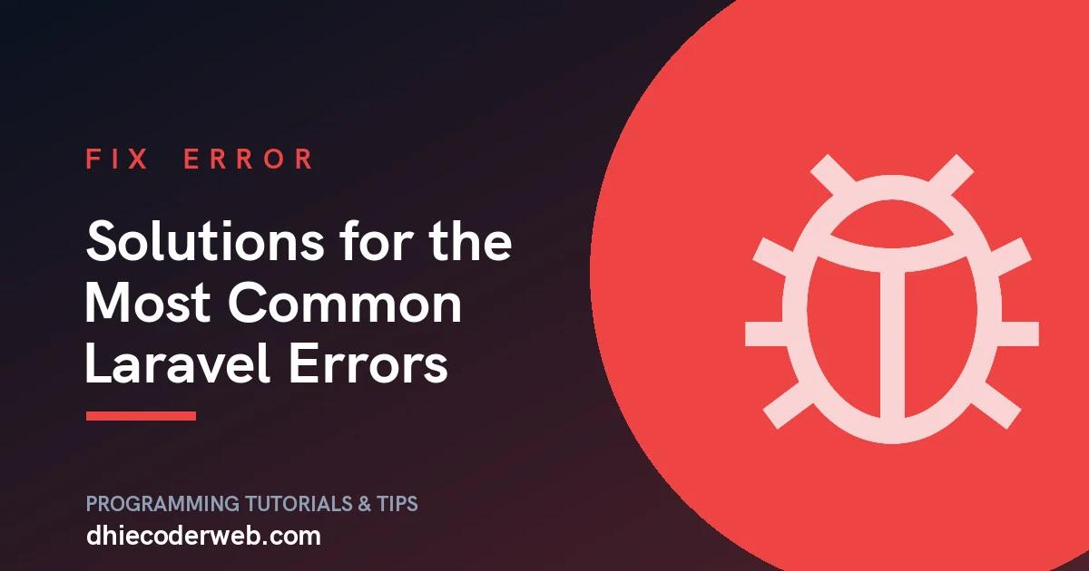Solutions for the Most Common Laravel Errors