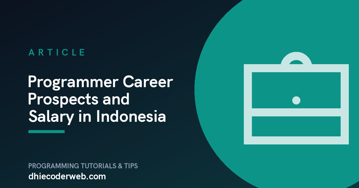 Programmer Career Prospects and Salary in Indonesia