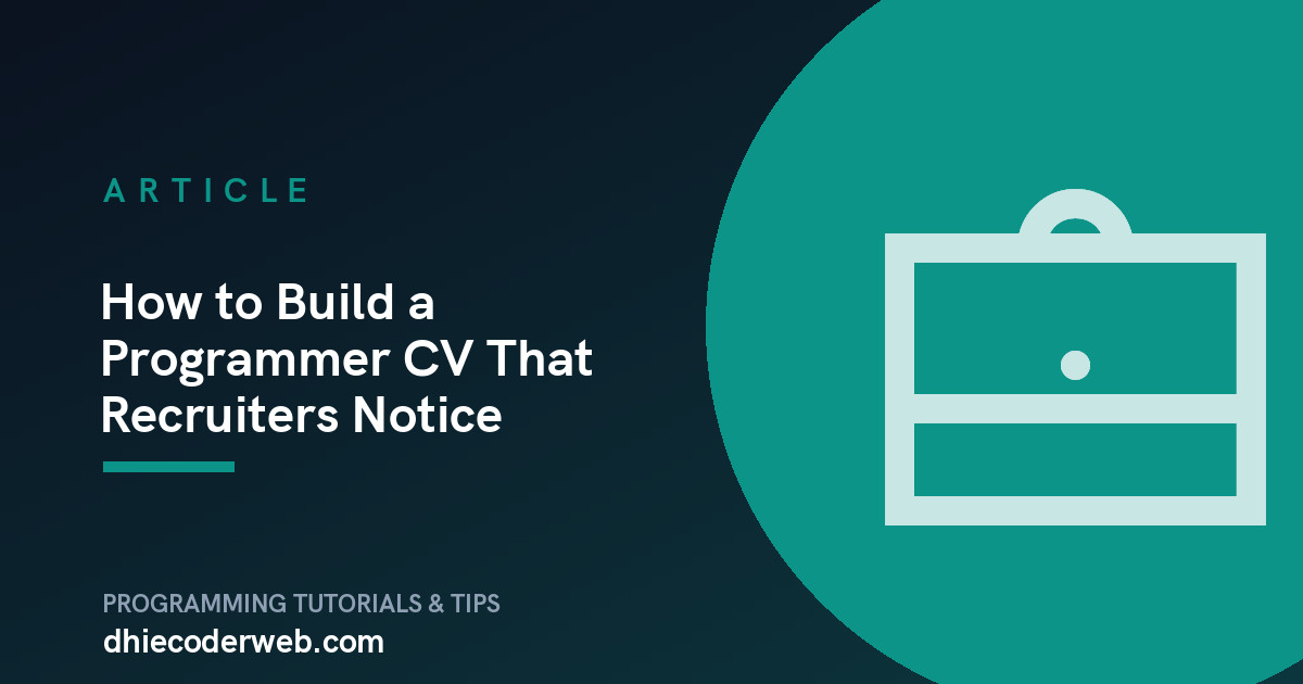 How to Build a Programmer CV That Recruiters Notice