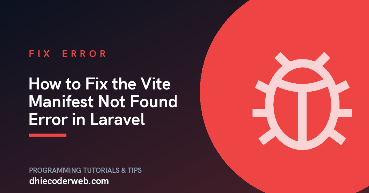 How to Fix the Vite Manifest Not Found Error in Laravel