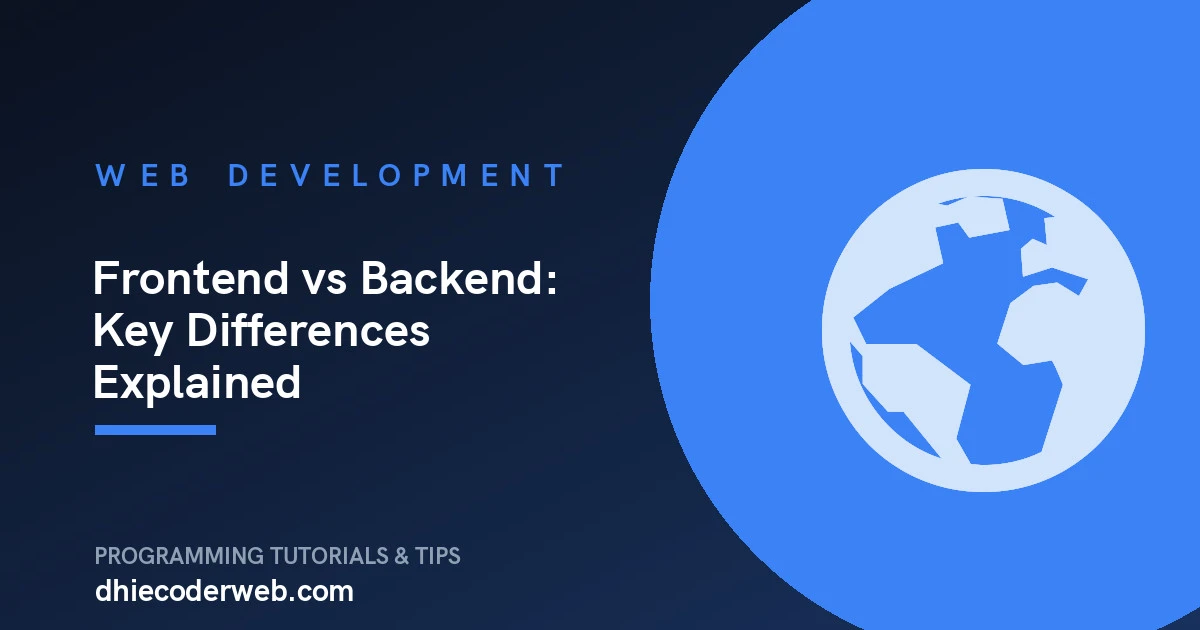Frontend vs Backend: The Key Differences Explained