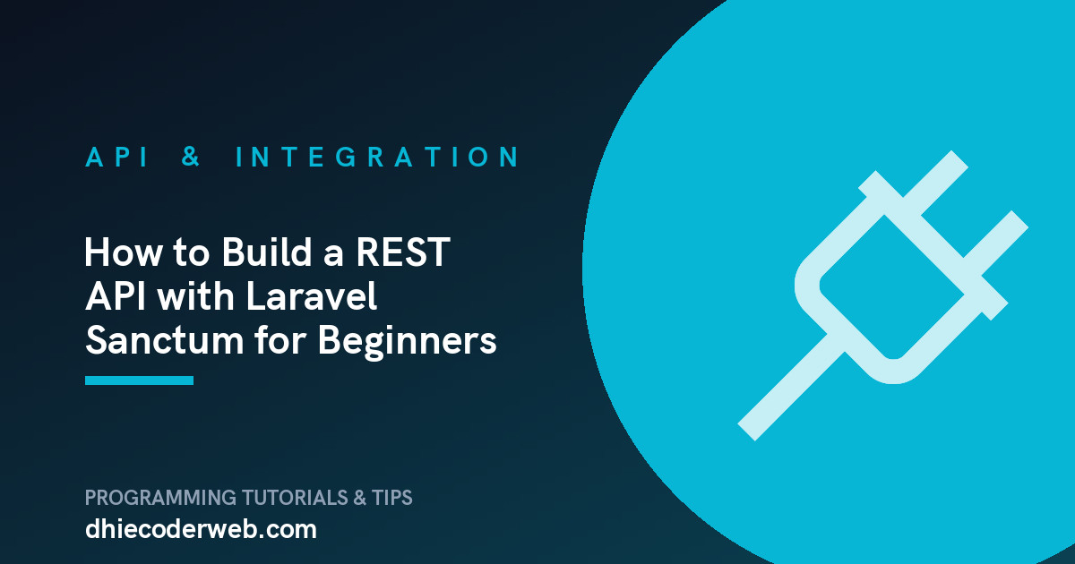 How to Build a REST API with Laravel Sanctum for Beginners