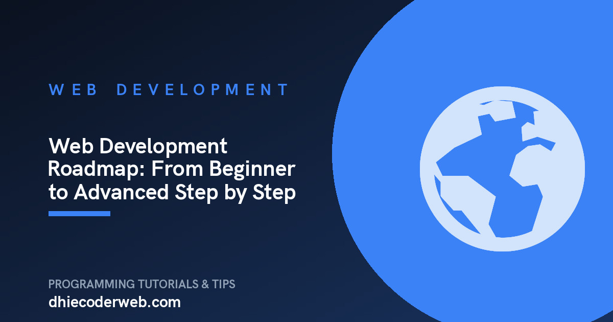 Web Development Roadmap: From Beginner to Advanced Step by Step