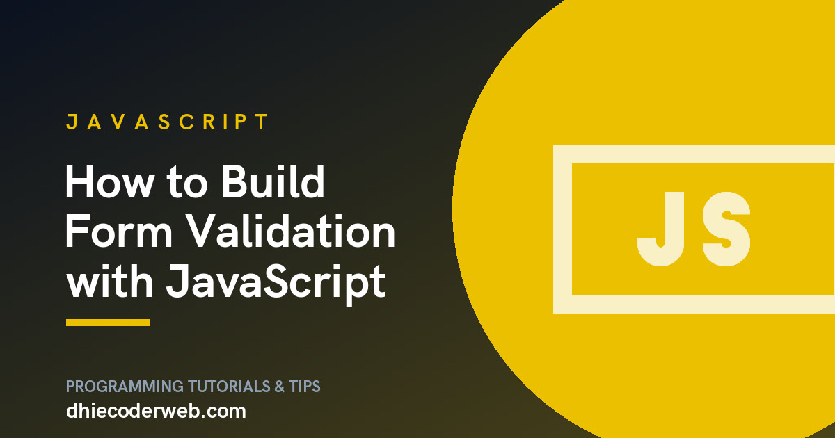 How to Build Form Validation with JavaScript