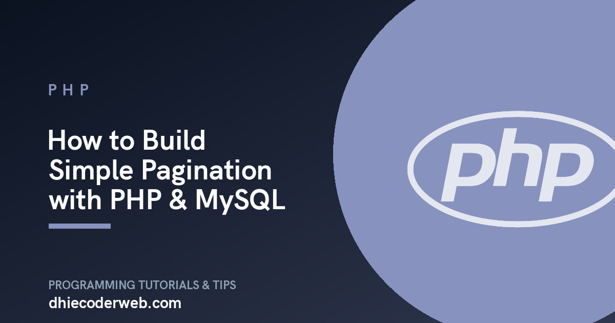 How to Build Simple Pagination with PHP & MySQL
