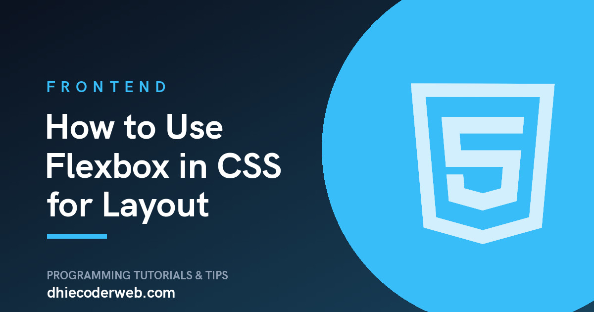 How to Use Flexbox in CSS for Layout