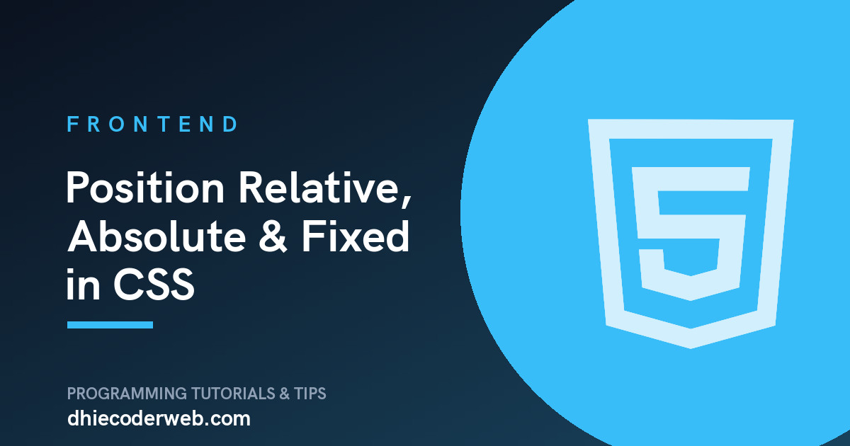 Position Relative, Absolute & Fixed in CSS
