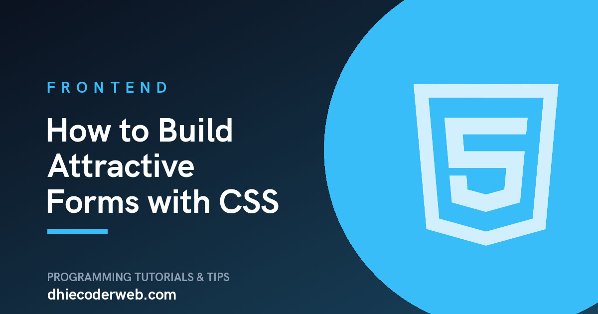 How to Build Attractive Forms with CSS