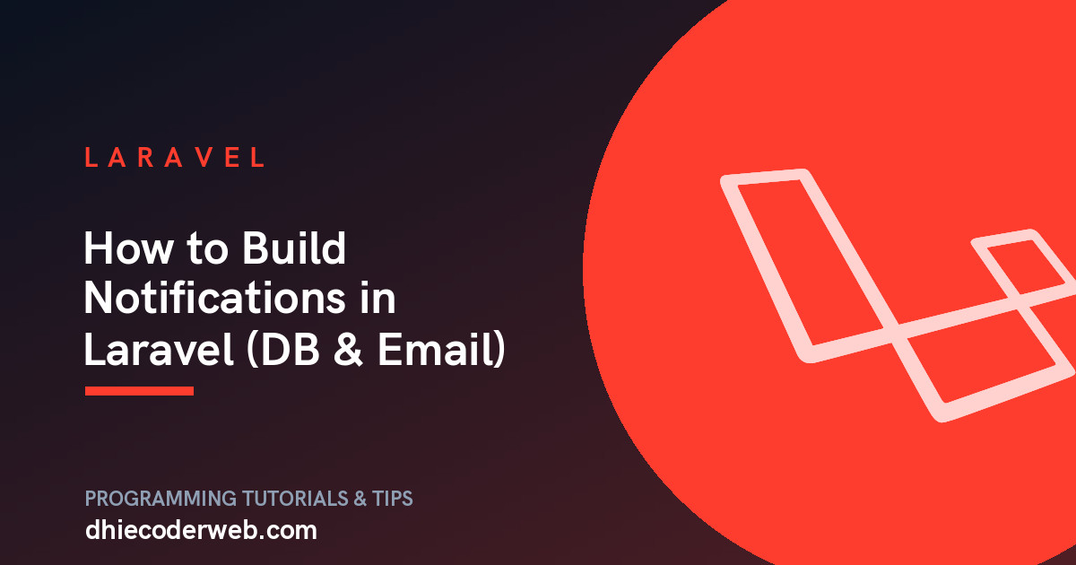 How to Build Notifications in Laravel (DB & Email)