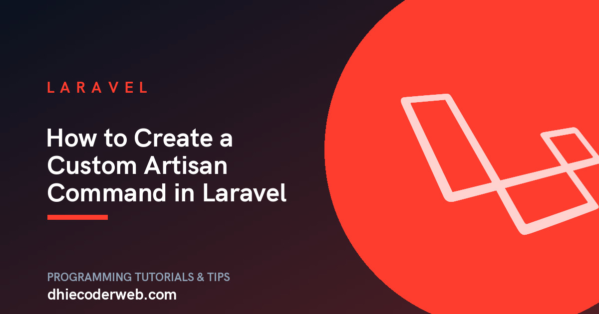 How to Create a Custom Artisan Command in Laravel