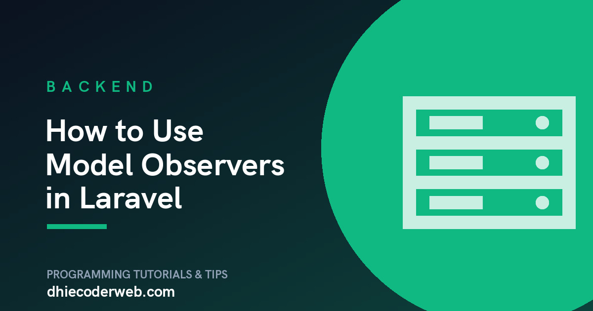 How to Use Model Observers in Laravel