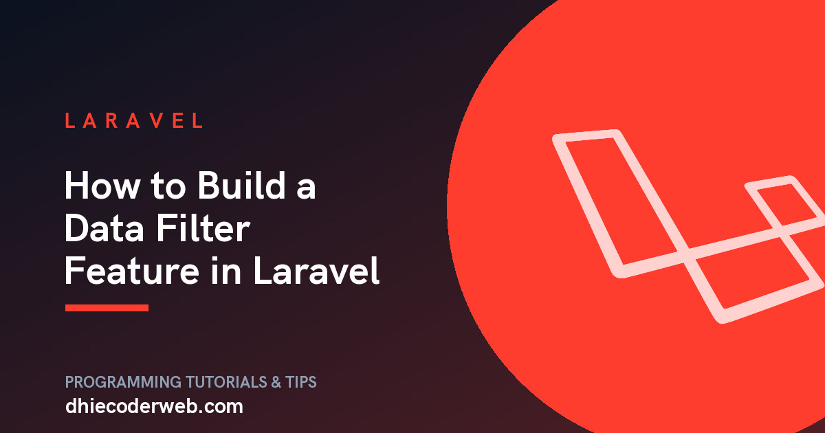 How to Build a Data Filter Feature in Laravel