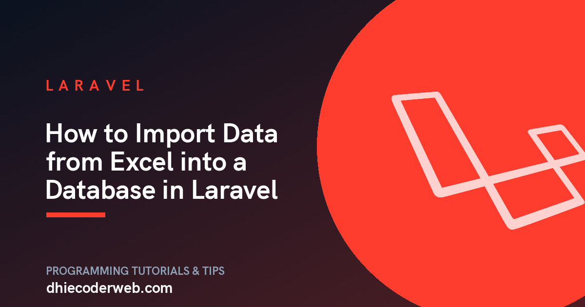 How to Import Data from Excel into a Database in Laravel