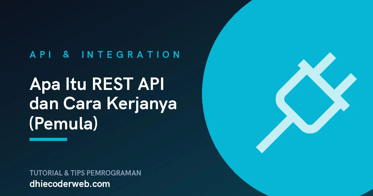 Apa Itu REST API dan Cara Kerjanya (Pemula)