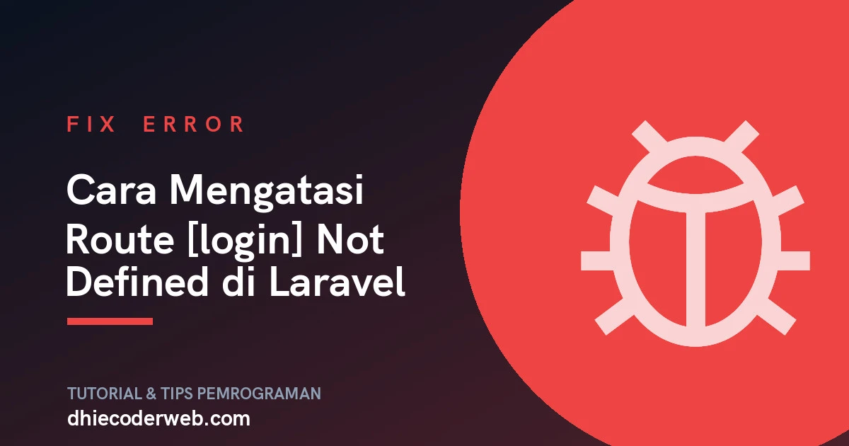 Cara Mengatasi Route [login] Not Defined di Laravel