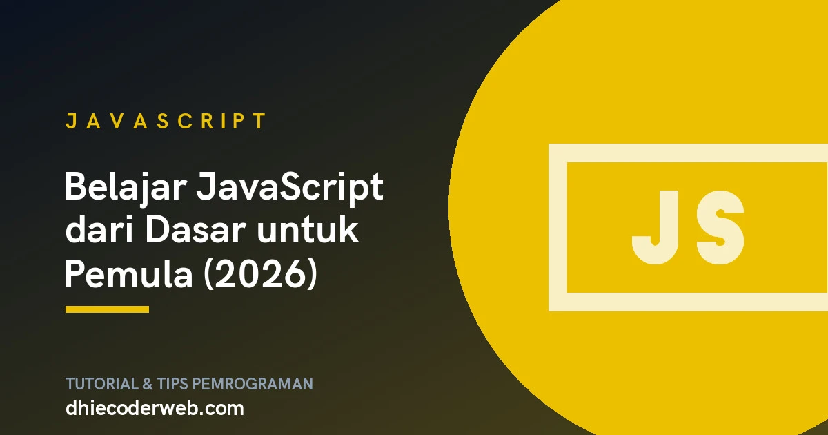 Belajar JavaScript dari Dasar untuk Pemula (2026)