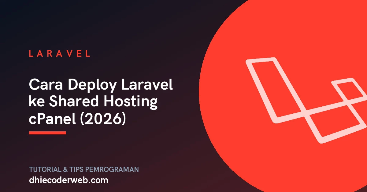 Cara Deploy Laravel ke Shared Hosting cPanel (2026)