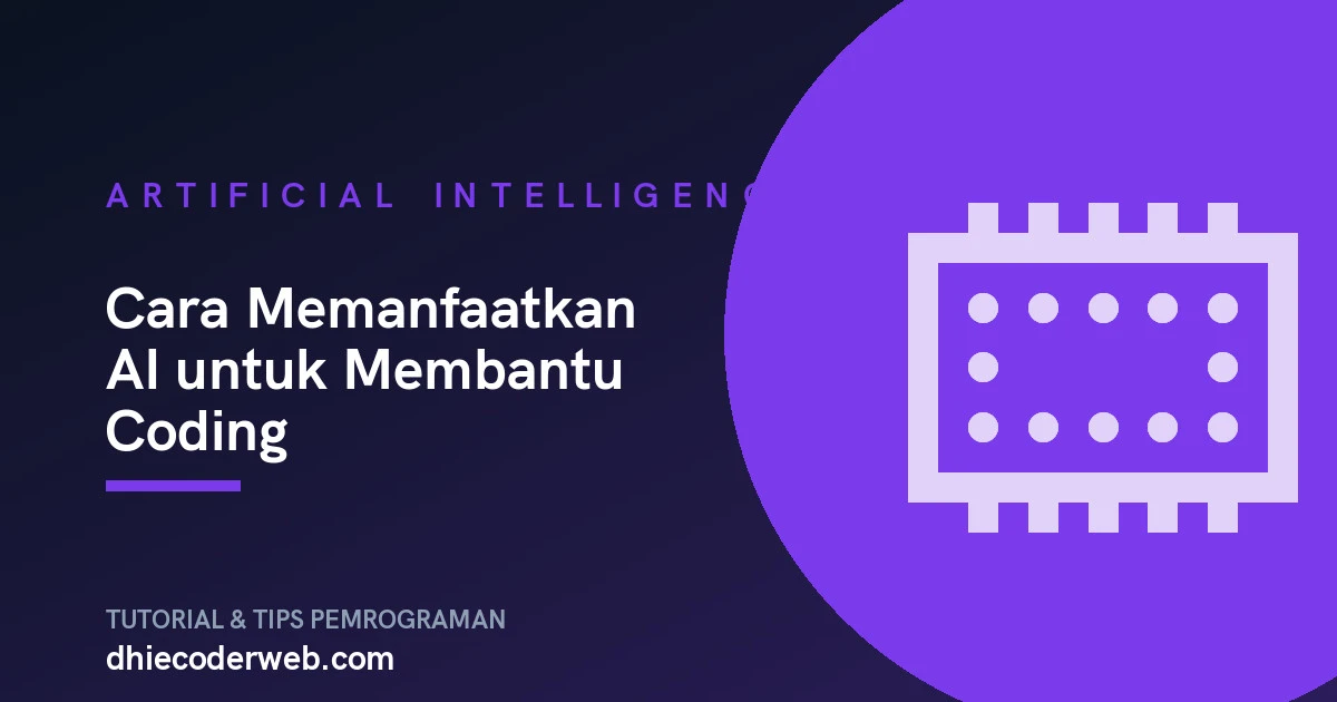 Cara Memanfaatkan AI untuk Membantu Coding