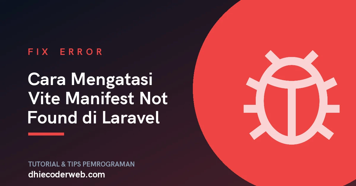 Cara Mengatasi Vite Manifest Not Found di Laravel