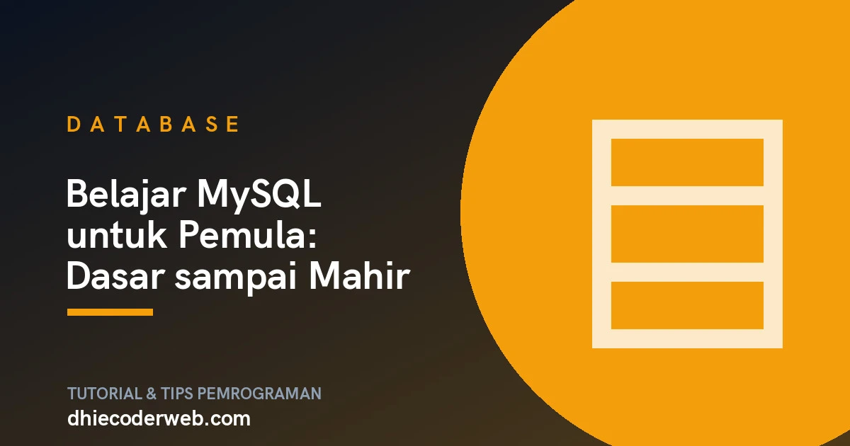 Belajar MySQL untuk Pemula: Dasar sampai Mahir