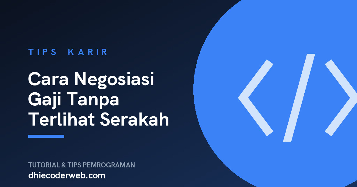 Cara Negosiasi Gaji Tanpa Terlihat Serakah