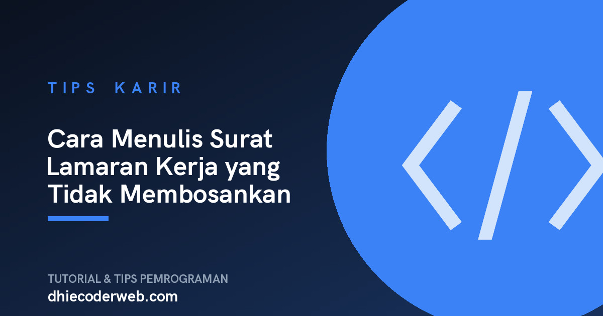 Cara Menulis Surat Lamaran Kerja yang Tidak Membosankan