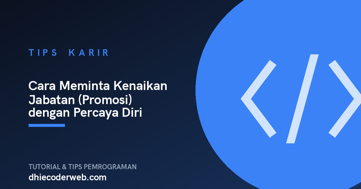 Cara Meminta Kenaikan Jabatan (Promosi) dengan Percaya Diri