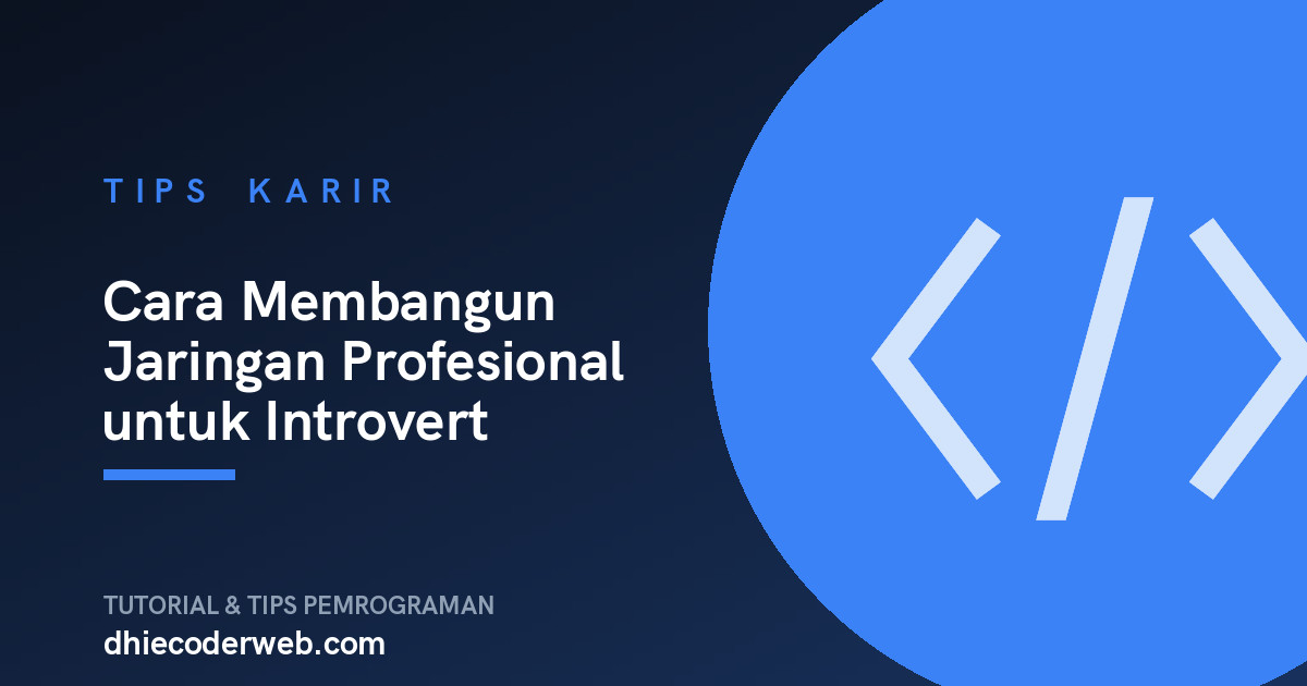 Cara Membangun Jaringan Profesional untuk Introvert