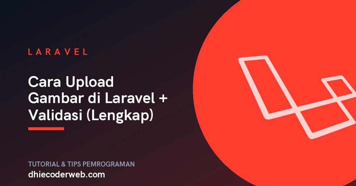 Cara Upload Gambar di Laravel + Validasi (Lengkap)