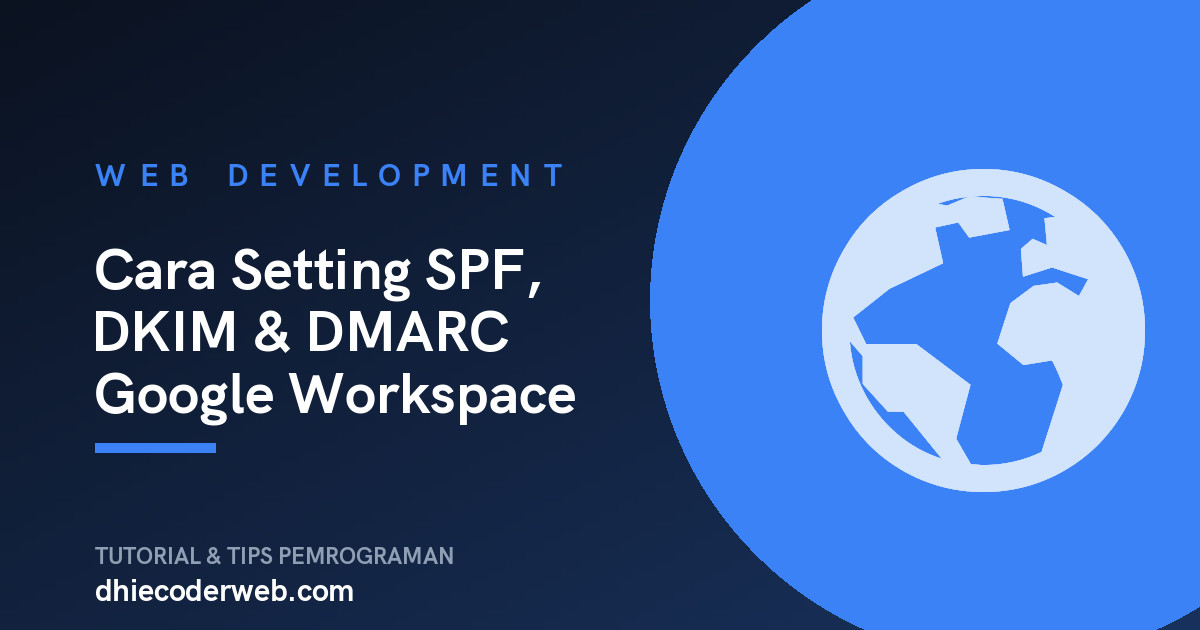 Cara Setting SPF, DKIM & DMARC Google Workspace