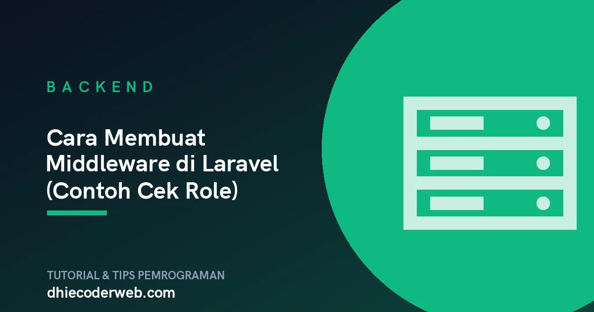 Cara Membuat Middleware di Laravel (Contoh Cek Role)