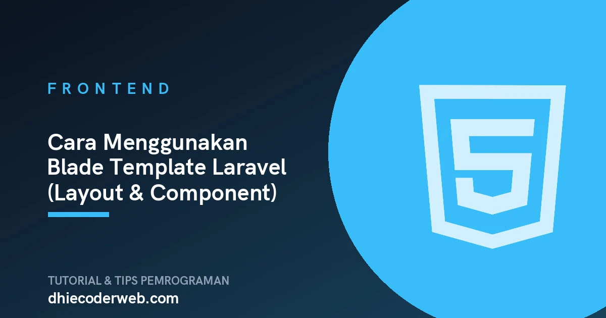 Cara Menggunakan Blade Template Laravel (Layout & Component)