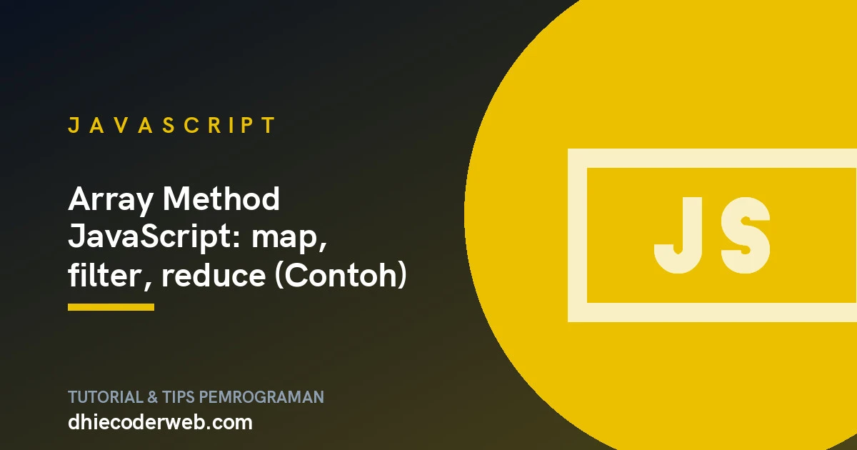 Array Method JavaScript: map, filter, reduce (Contoh)
