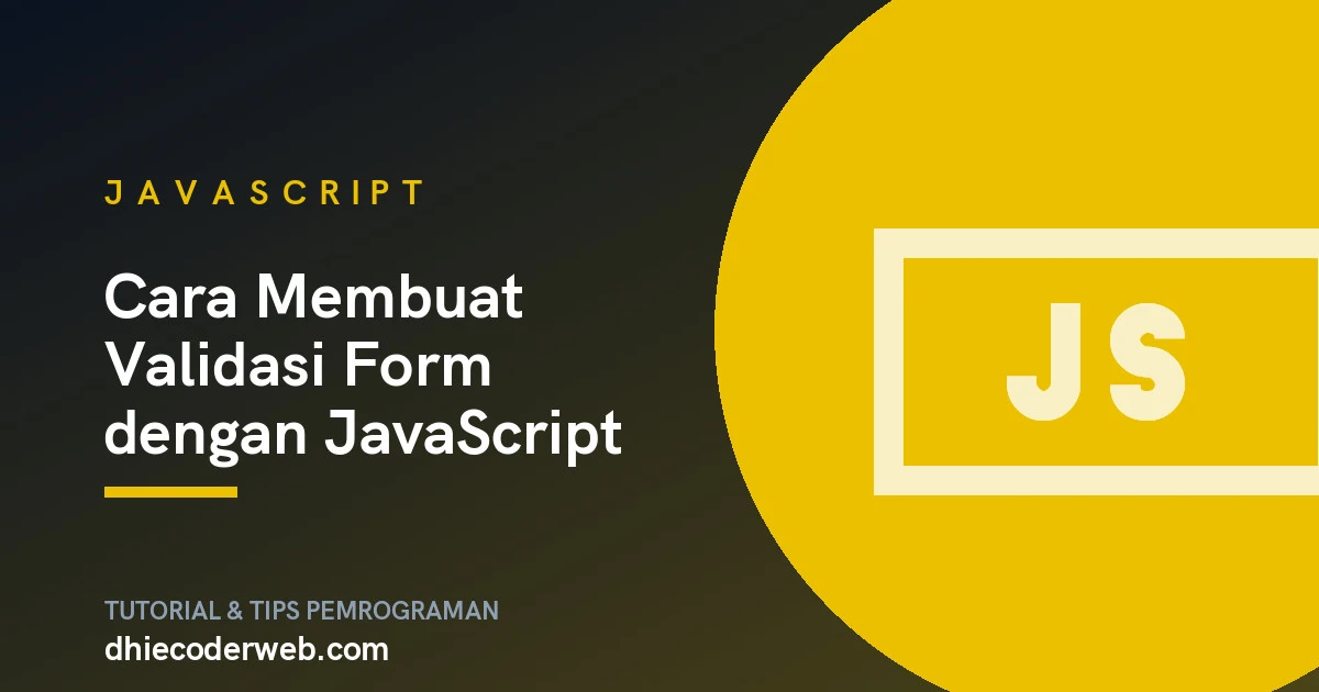 Cara Membuat Validasi Form dengan JavaScript