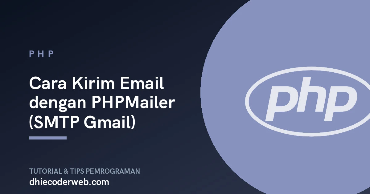 Cara Kirim Email dengan PHPMailer (SMTP Gmail)