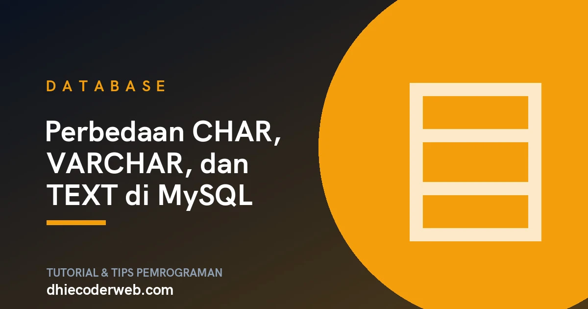 Perbedaan CHAR, VARCHAR, dan TEXT di MySQL