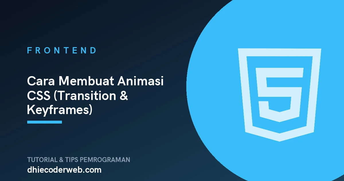 Cara Membuat Animasi CSS (Transition & Keyframes)