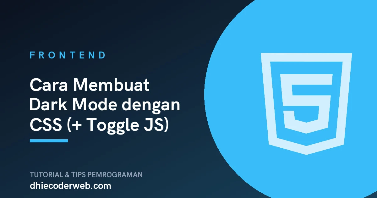 Cara Membuat Dark Mode dengan CSS (+ Toggle JS)
