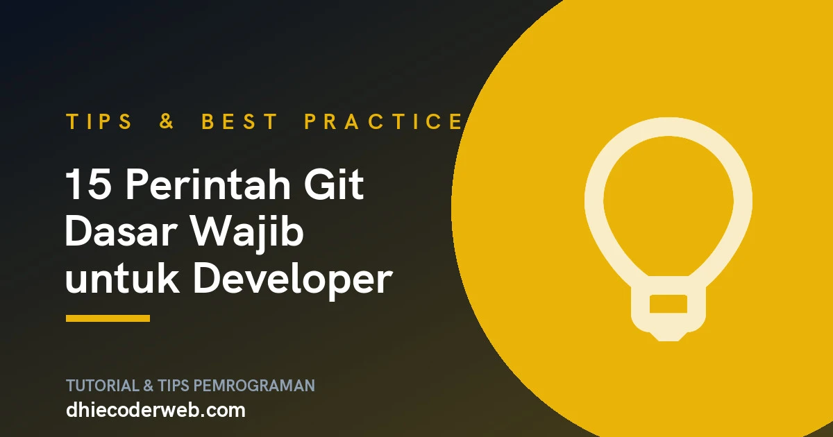 15 Perintah Git Dasar Wajib untuk Developer