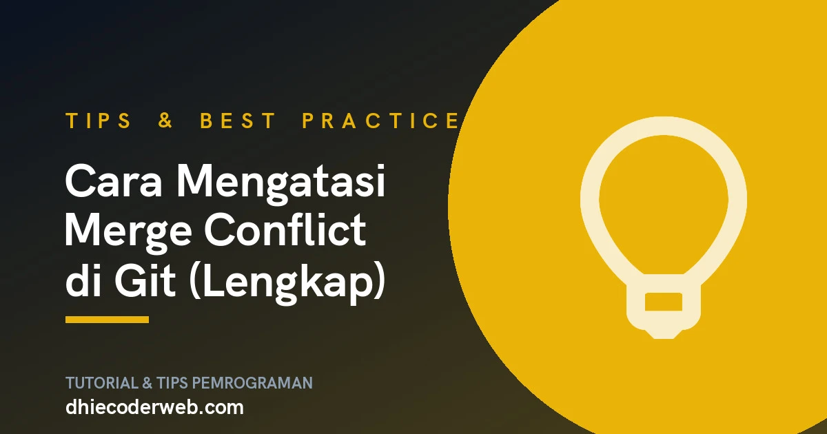 Cara Mengatasi Merge Conflict di Git (Lengkap)
