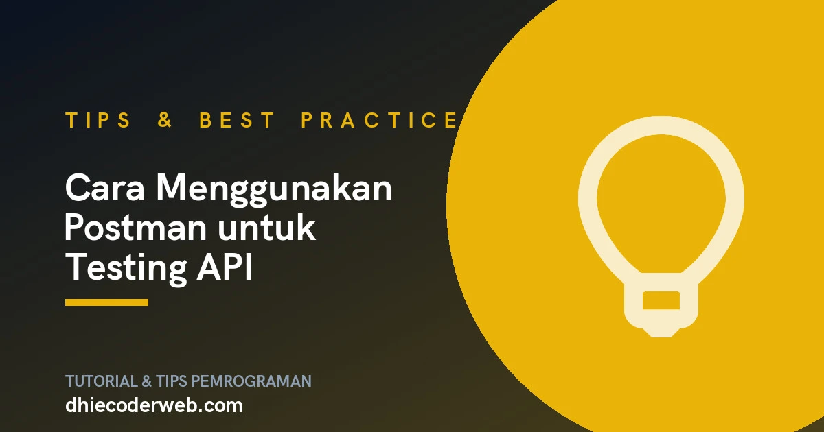 Cara Menggunakan Postman untuk Testing API