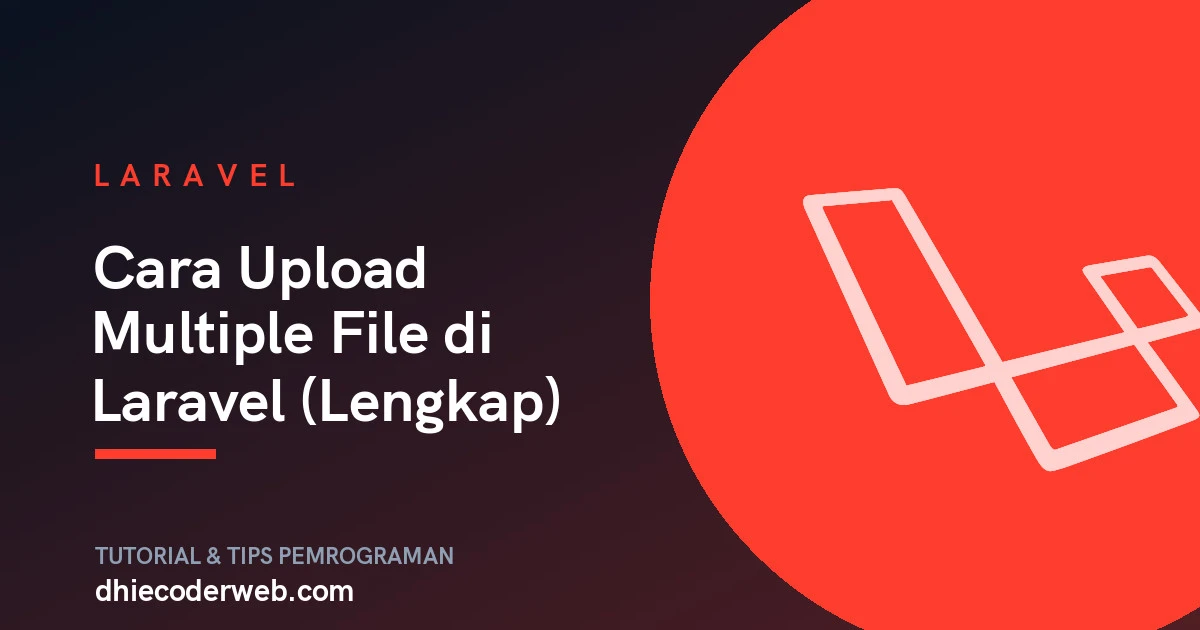 Cara Upload Multiple File di Laravel (Lengkap)