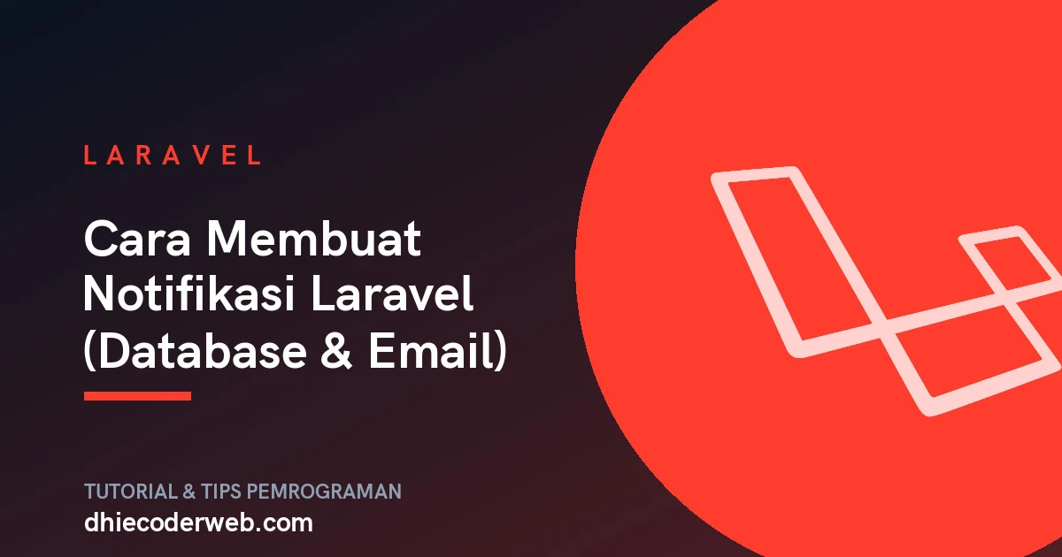 Cara Membuat Notifikasi Laravel (Database & Email)