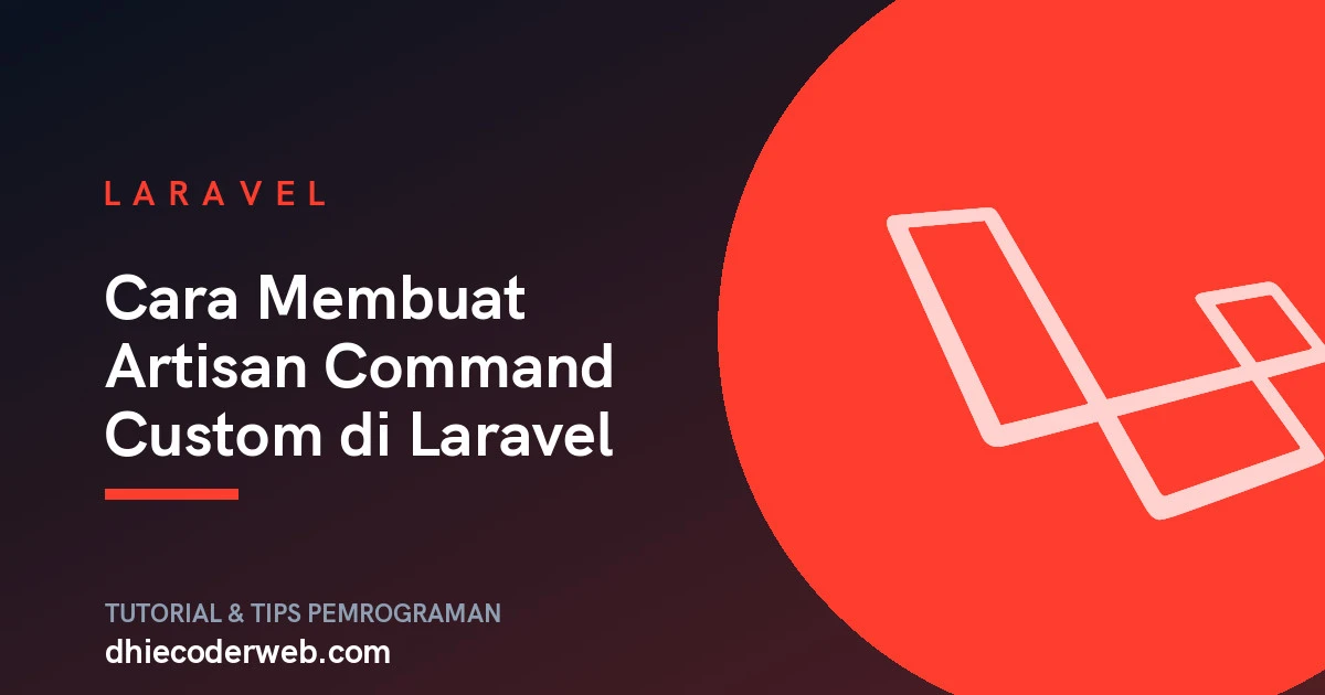 Cara Membuat Artisan Command Custom di Laravel