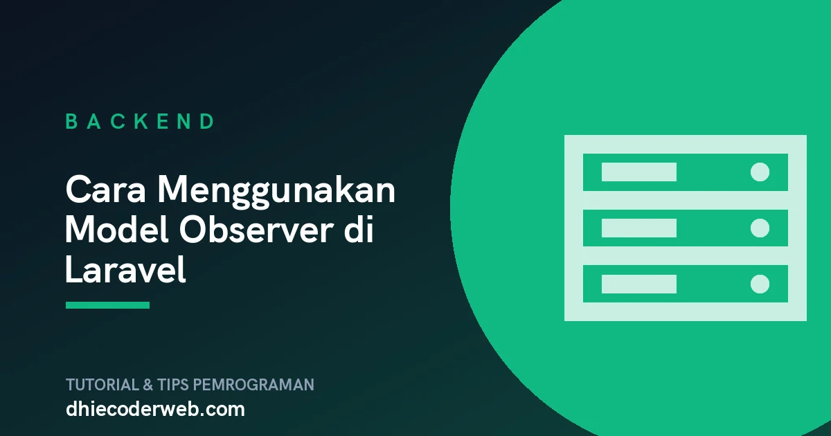 Cara Menggunakan Model Observer di Laravel