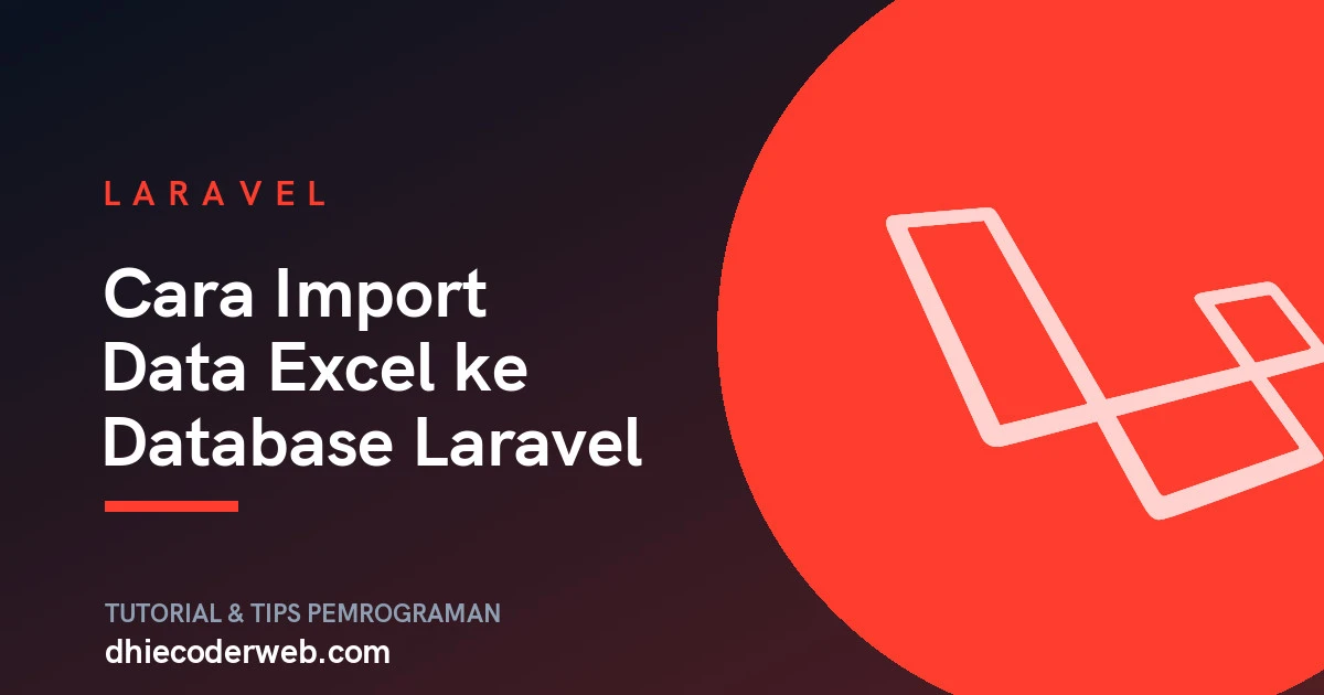 Cara Import Data Excel ke Database Laravel