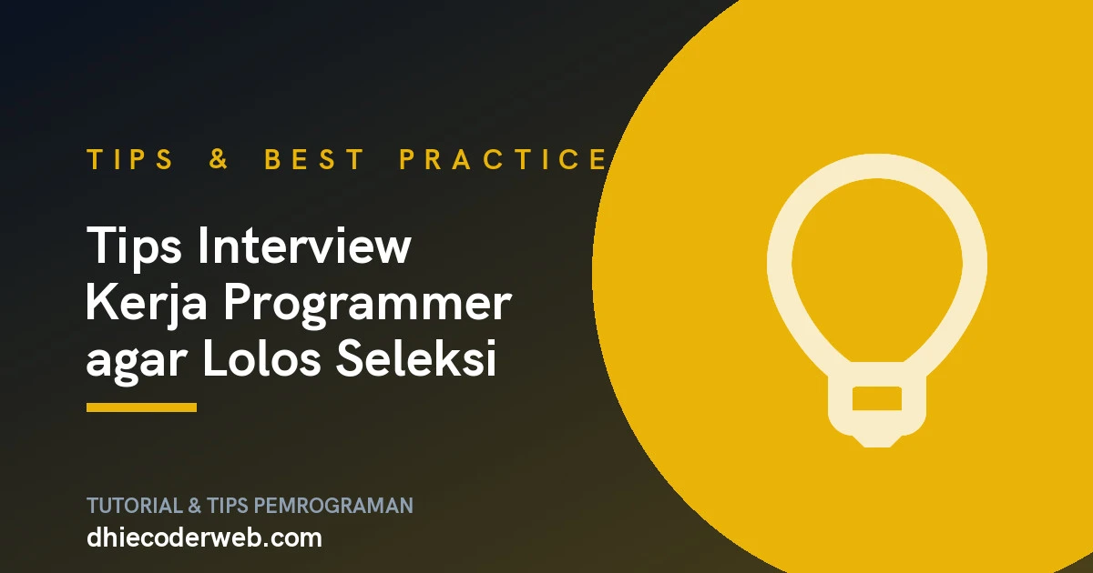 Tips Interview Kerja Programmer agar Lolos Seleksi